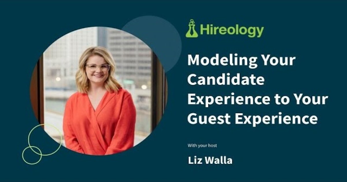 Modeling Your Candidate Experience to Your Guest Experience