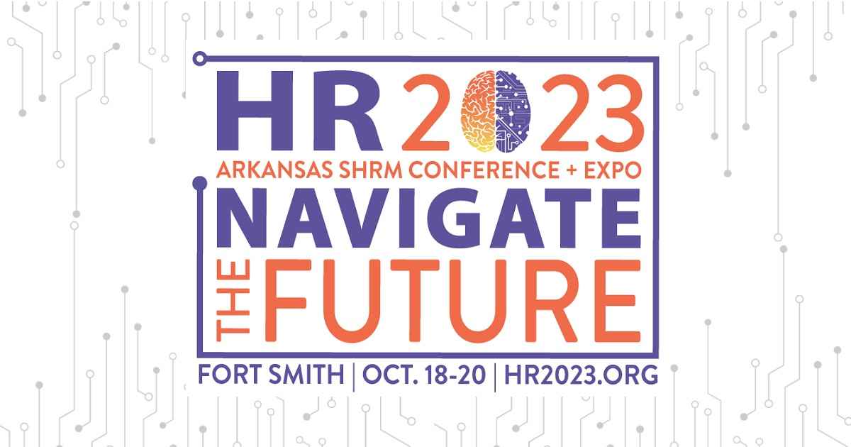 Arkansas SHRM 2023 HR Conference & Expo