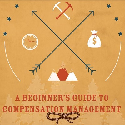 A beginner’s guide to compensation management