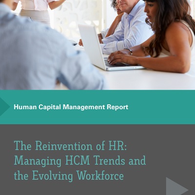 The Reinvention of HR: Managing HCM Trends and the Evolving Workforce